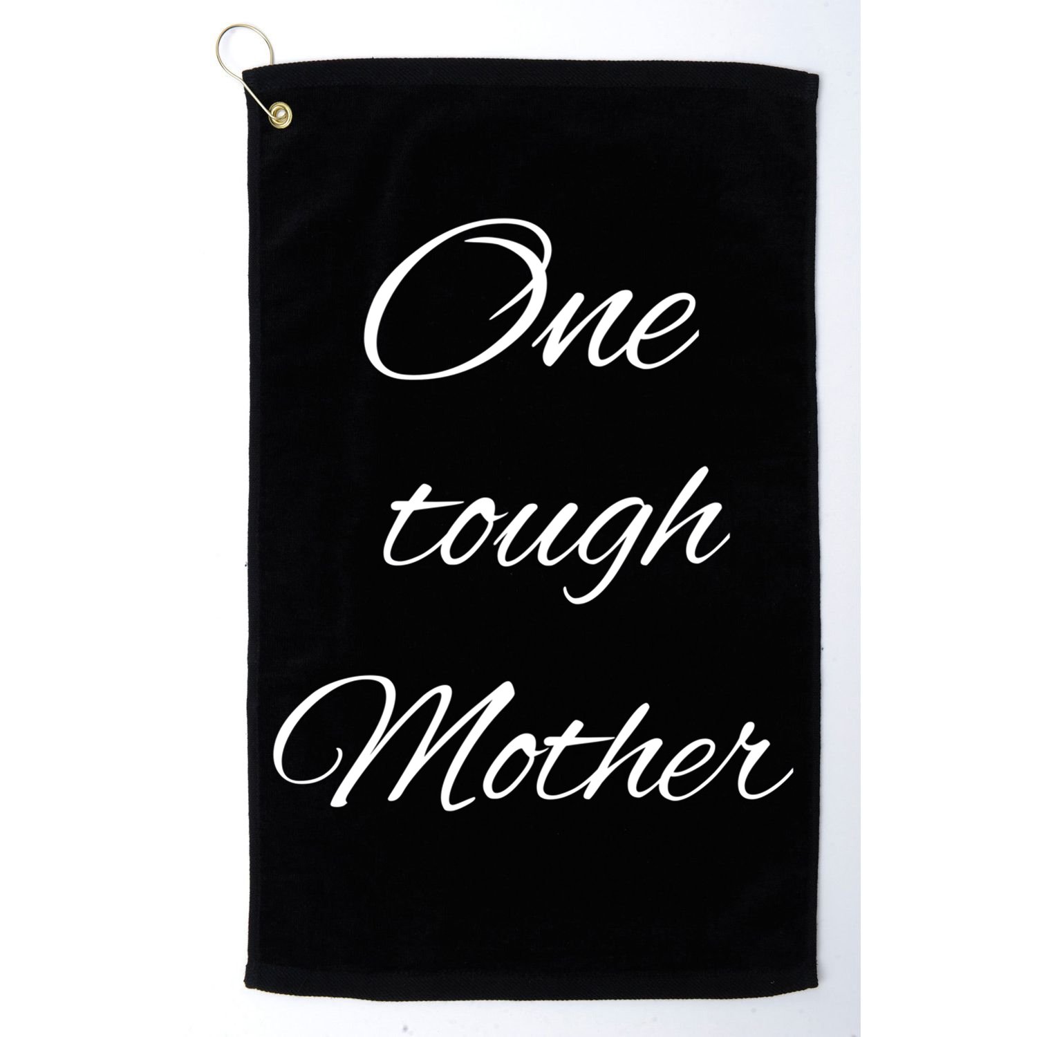 One Tough Mother Design Gift Golf Towel