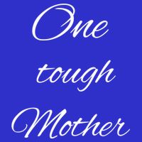 One Tough Mother Design Gift Toddler Hoodie