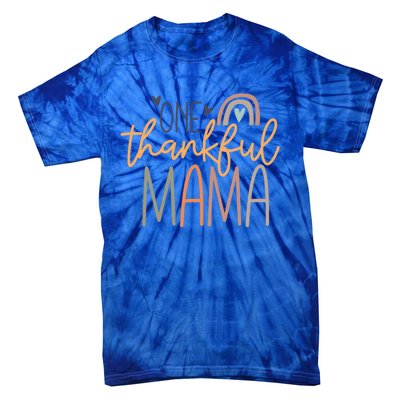 One Thankful Mama Vintage Rainbow Mama Life Thanksgiving Gift Tie-Dye T-Shirt