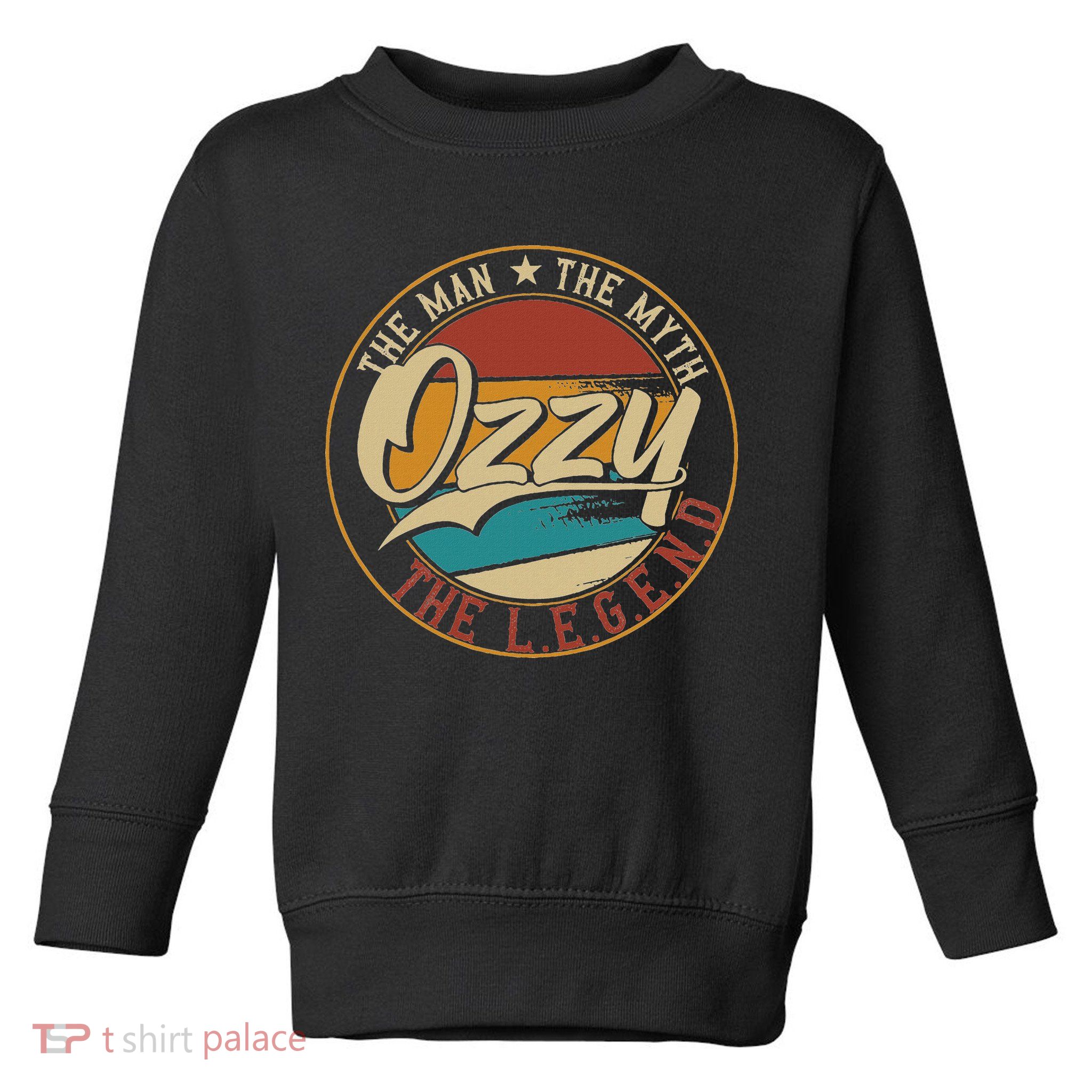 Ozzy The Man The Myth The Legend Toddler Sweatshirt