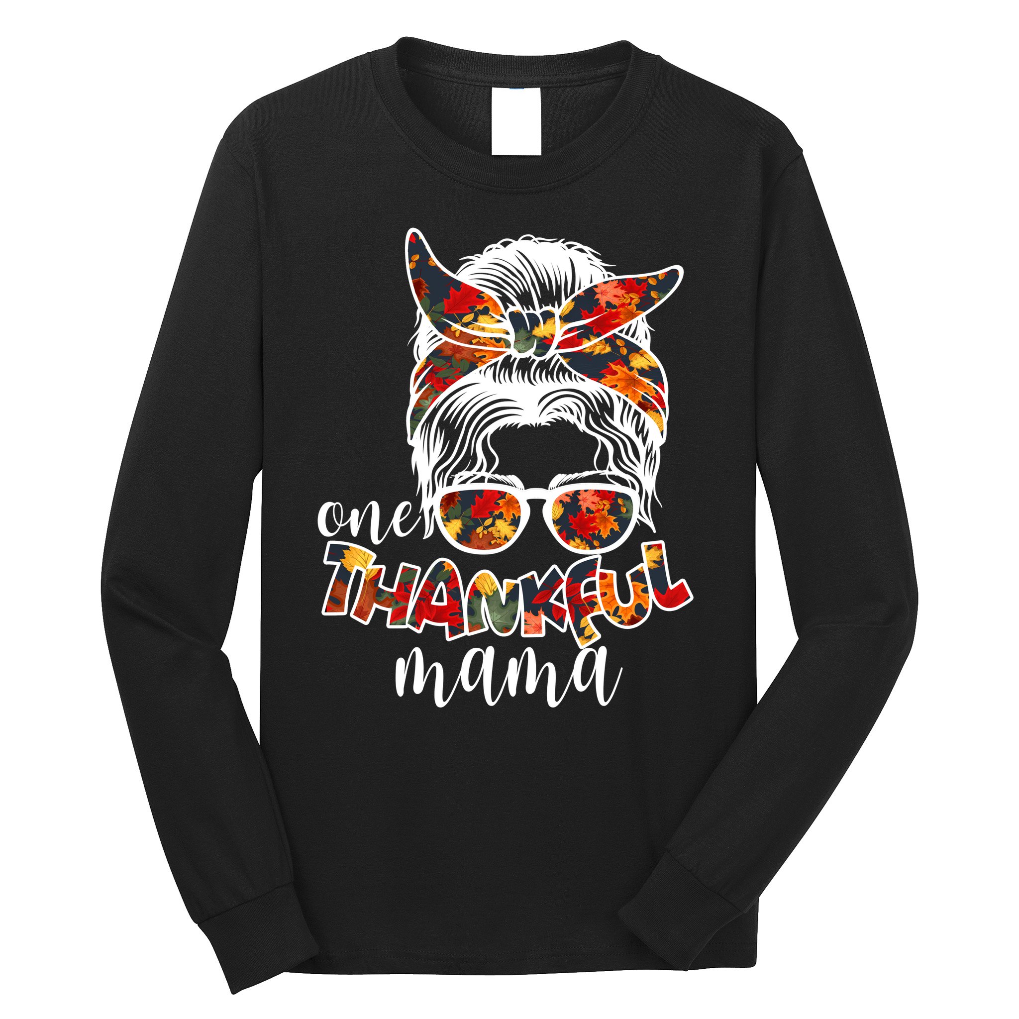 One Thankful Mama Fall Hair Bun Long Sleeve Shirt