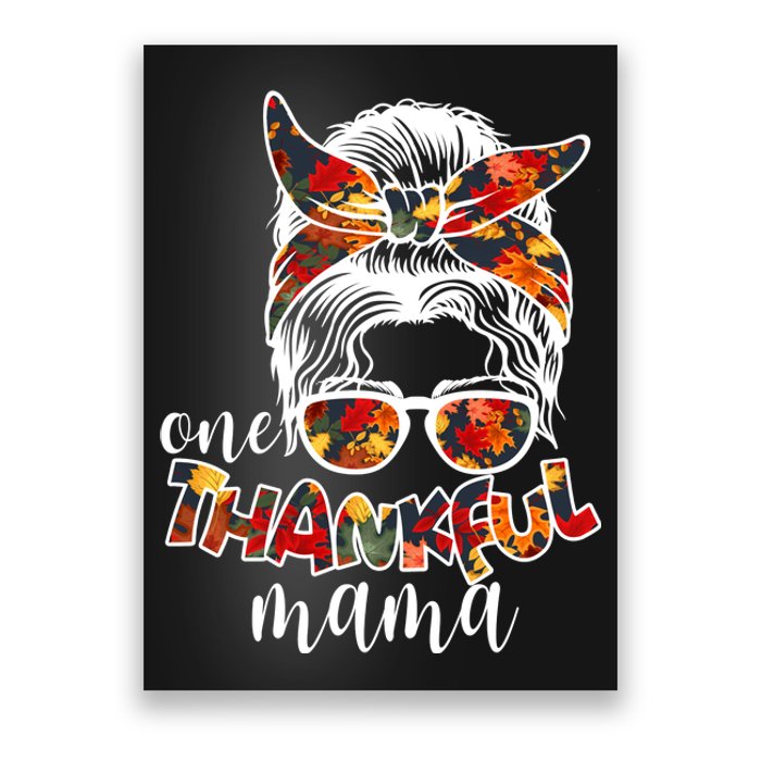 One Thankful Mama Fall Hair Bun Poster