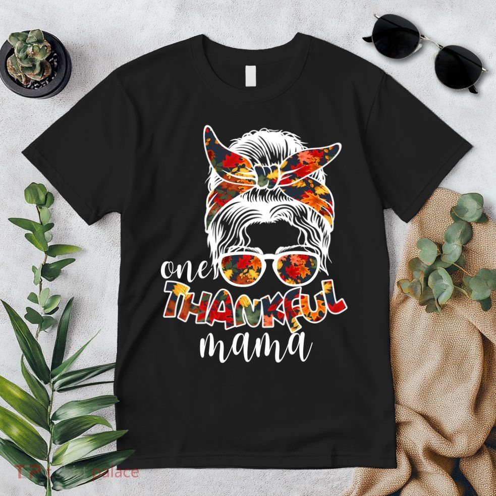 One Thankful Mama Fall Hair Bun Premium T-Shirt