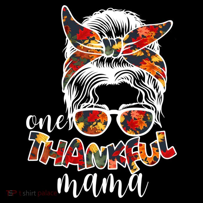 One Thankful Mama Fall Hair Bun Womens T-Shirt