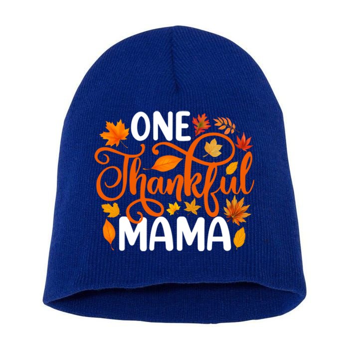 One Thankful Mama Funny Fall Autumn Thanksgiving Cool Gift Short Acrylic Beanie