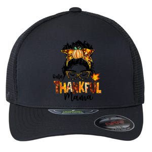 One Thankful Mama Funny Messy Bun Fall Autumn Thanksgiving Flexfit Unipanel Trucker Cap