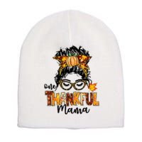 One Thankful Mama Funny Messy Bun Fall Autumn Thanksgiving Short Acrylic Beanie