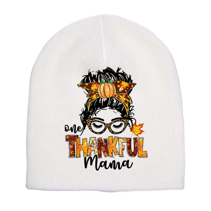 One Thankful Mama Funny Messy Bun Fall Autumn Thanksgiving Short Acrylic Beanie