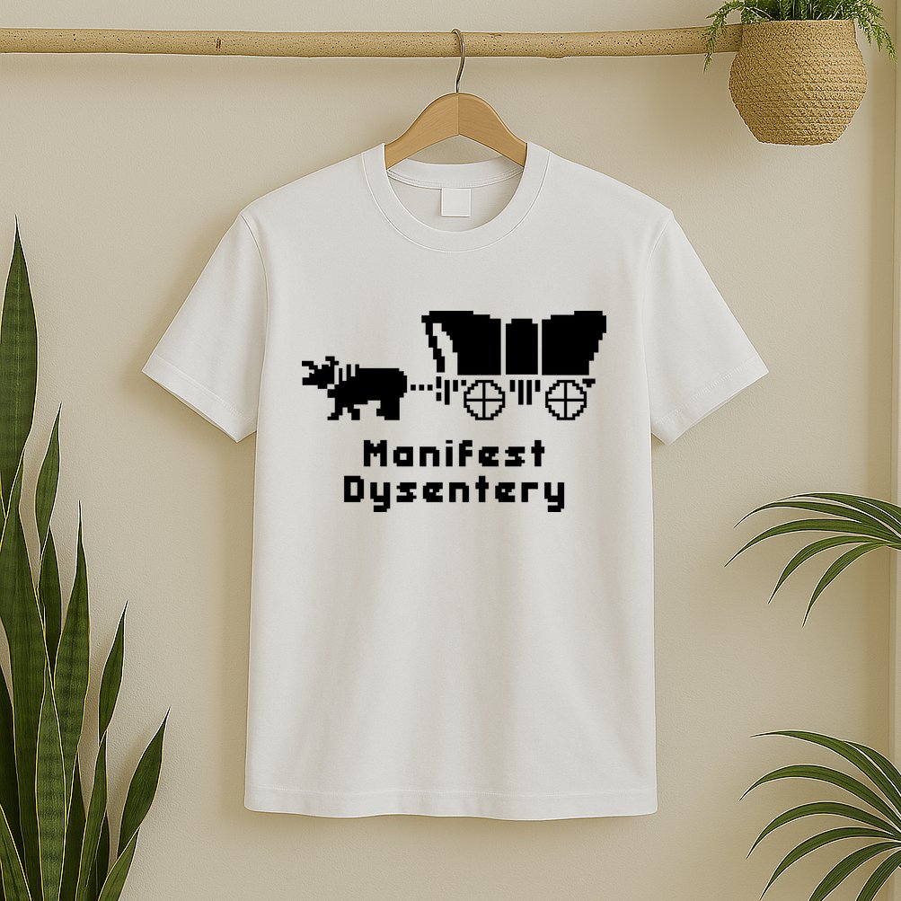 Oregon Trail Manifest Dysentery T-Shirt