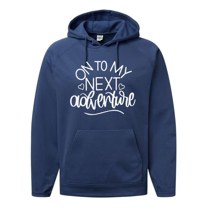 On To My Next Funny Adventure Summer Funny Performance Fleece Hoodie