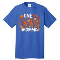 One Thankful Momma Funny Fall Autumn Thanksgiving Great Gift Tall T-Shirt