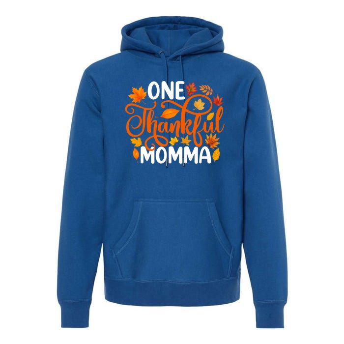 One Thankful Momma Funny Fall Autumn Thanksgiving Great Gift Premium Hoodie