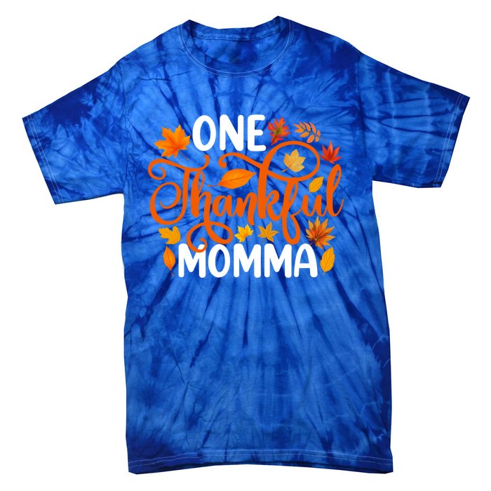 One Thankful Momma Funny Fall Autumn Thanksgiving Great Gift Tie-Dye T-Shirt