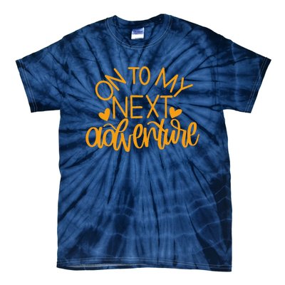 On To My Next Funny Adventure Summer Funny Tie-Dye T-Shirt