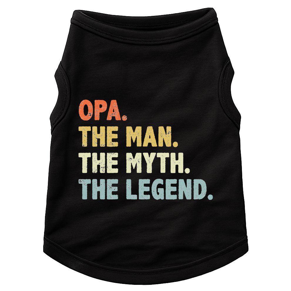 Opa The Man Myth Legend Father’S Day Gift For Grandpa G Dad Doggie Tank