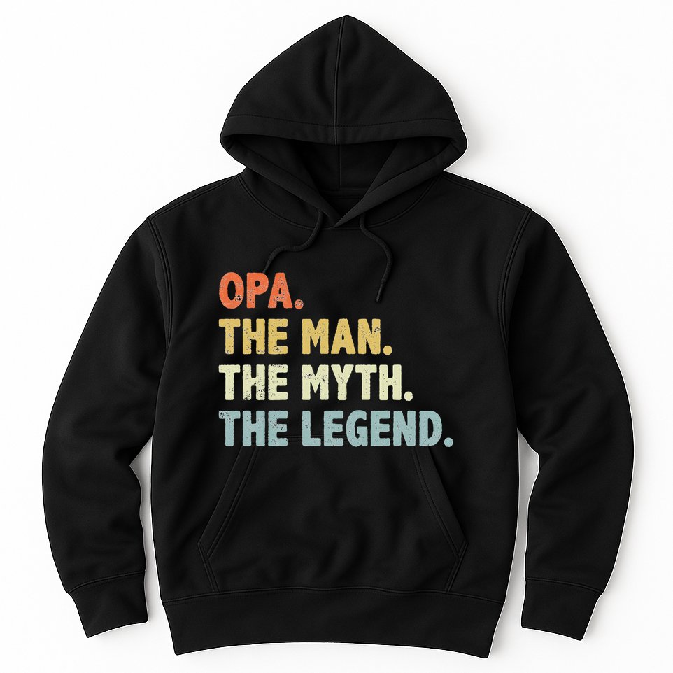 Opa The Man Myth Legend Father’S Day Gift For Grandpa G Dad Hoodie
