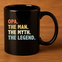Opa The Man Myth Legend Father’S Day Gift For Grandpa G Dad 11oz C Handle Ceramic Mug
