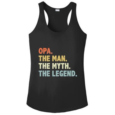 Opa The Man Myth Legend Father’S Day Gift For Grandpa G Dad Ladies PosiCharge Competitor Racerback Tank