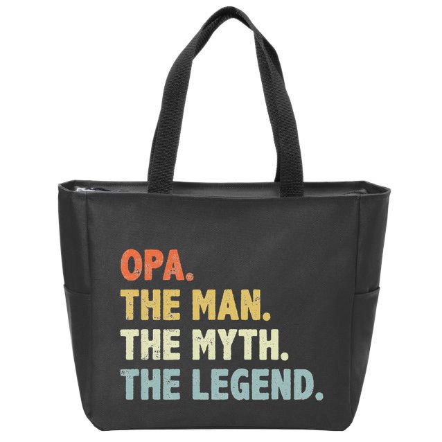 Opa The Man Myth Legend Father’S Day Gift For Grandpa G Dad Zip Tote Bag