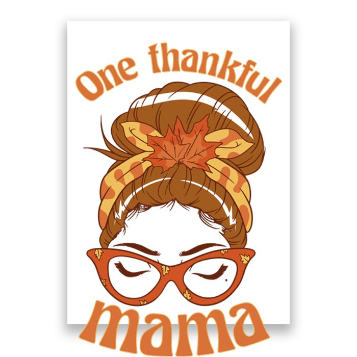 One Thankful Mama Autumn Festive Hair Bun Poster