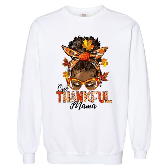 One Thankful Mama Black Messy Bun Fall Autumn Thanksgiving  Garment-Dyed Sweatshirt