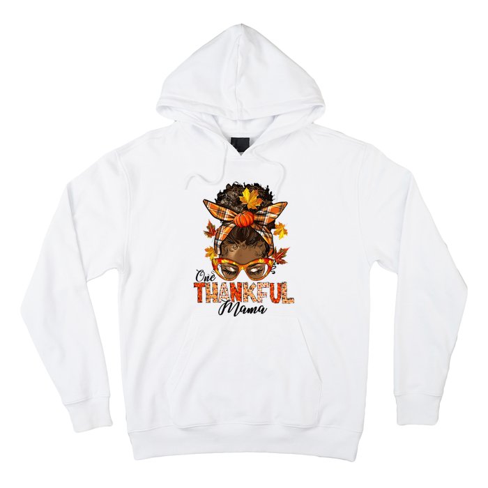 One Thankful Mama Black Messy Bun Fall Autumn Thanksgiving  Hoodie