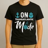 On Transatlantic Mode Transatlanticss Cruise T-Shirt