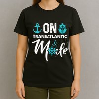 On Transatlantic Mode Transatlanticss Cruise T-Shirt