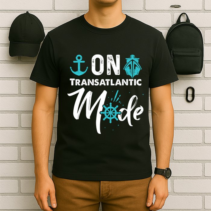 On Transatlantic Mode Transatlanticss Cruise T-Shirt