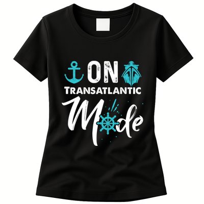 On Transatlantic Mode Transatlanticss Cruise Womens T-Shirt