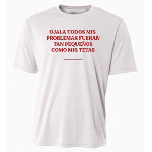 Ojala Todos Mis Problemas Fueran Tan Pequenos Como Mis Texas Cooling Performance Crew T-Shirt