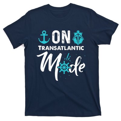 On Transatlantic Mode Transatlantics Cruise T-Shirt