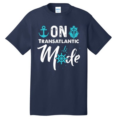 On Transatlantic Mode Transatlantics Cruise Tall T-Shirt