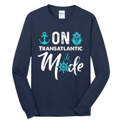 On Transatlantic Mode Transatlantics Cruise Tall Long Sleeve T-Shirt