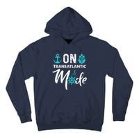 On Transatlantic Mode Transatlantics Cruise Tall Hoodie