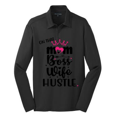 On That Mom Boss Wife Hustle Cool Gift Wife Mom Boss Mompreneur Cute Gift Silk Touch Performance Long Sleeve Polo