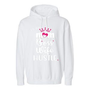 On That Mom Boss Wife Hustle Gift Wife Mom Boss Mompreneur Great Gift Garment-Dyed Fleece Hoodie