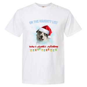 On The Naughty List And Great Pyrenees Santa Hat Christmas Gift Garment-Dyed Heavyweight T-Shirt