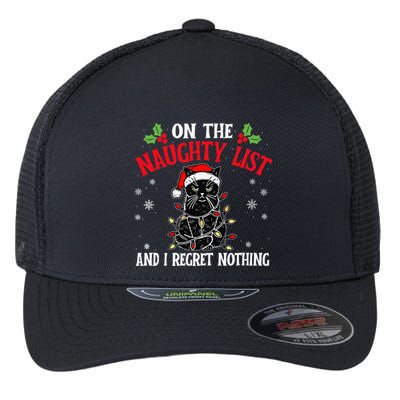 On The Naughty List And I Regret Nothing Cat Christmas Funny Flexfit Unipanel Trucker Cap