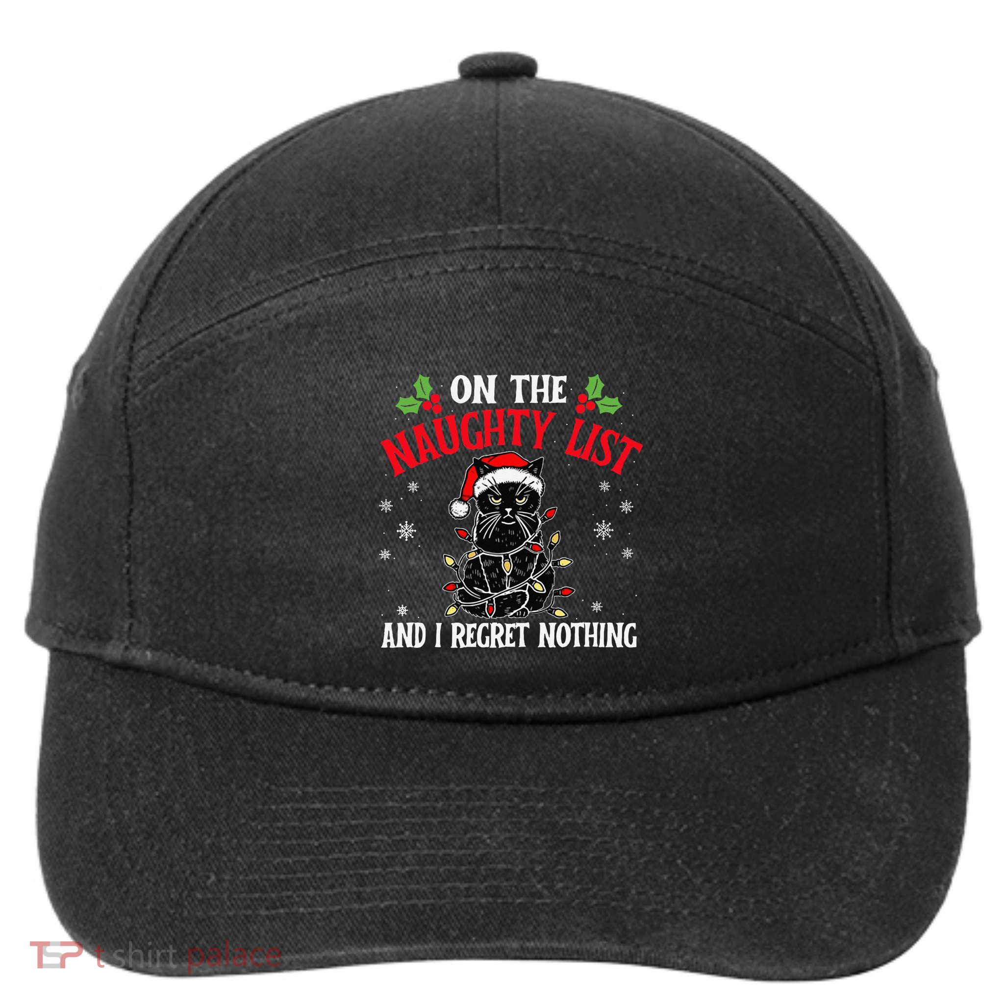 On The Naughty List And I Regret Nothing Cat Christmas Funny 7-Panel Snapback Hat