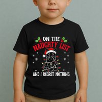 On The Naughty List And I Regret Nothing Cat Christmas Funny Toddler T-Shirt