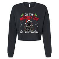 On The Naughty List And I Regret Nothing Cat Christmas Funny Cropped Pullover Crew