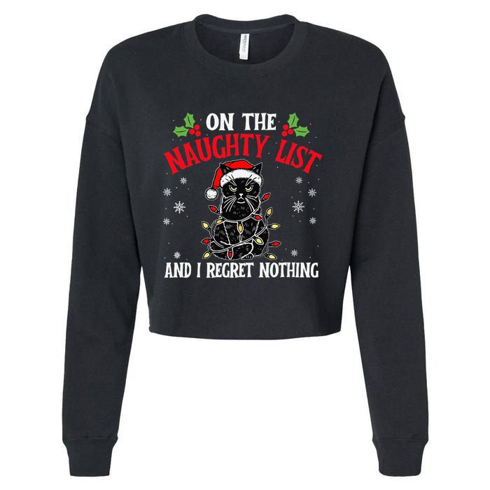 On The Naughty List And I Regret Nothing Cat Christmas Funny Cropped Pullover Crew