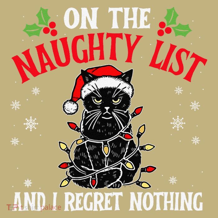 On The Naughty List And I Regret Nothing Cat Christmas Funny Performance Shirt