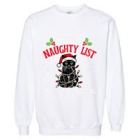 On The Naughty List And I Regret Nothing Cat Christmas Funny Garment-Dyed Sweatshirt