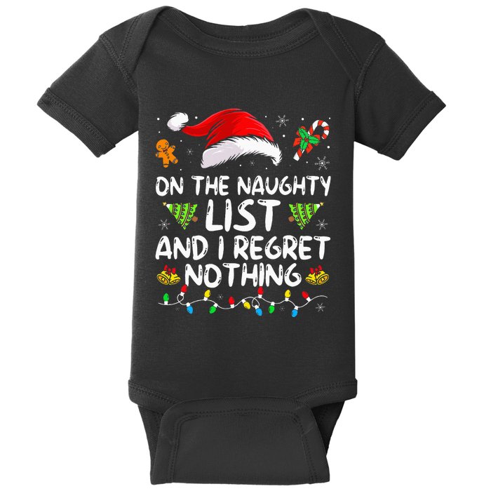 On The Naughty List And I Regret Nothing Funny Xmas Baby Bodysuit