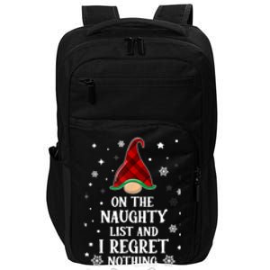 On The Naughty List And I Regret Nothing Funny Xmas Gnome Gift Impact Tech Backpack