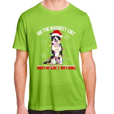 On The Naughty List And I Regret Nothing Border Collie Xmas Great Gift Adult ChromaSoft Performance T-Shirt