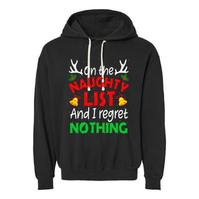 On The Naughty List And I Regret Nothing Funny Xmas Garment-Dyed Fleece Hoodie