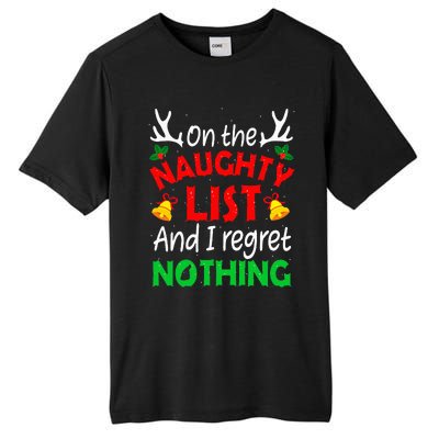 On The Naughty List And I Regret Nothing Funny Xmas Tall Fusion ChromaSoft Performance T-Shirt